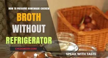 Shelf-Stable Strategies: Preserving Homemade Chicken Broth Without Refrigeration