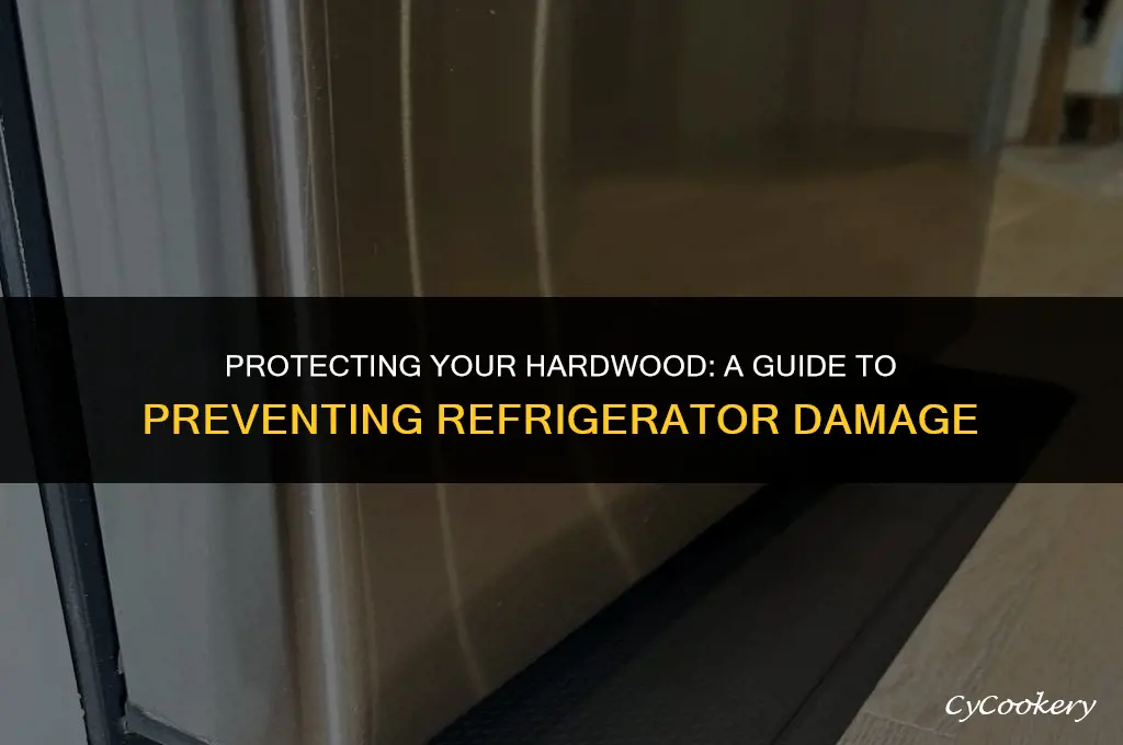 how to prevent damage to hardwood floors under refrigerator