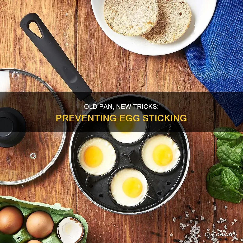 how to prevent eggs from sticking on old pan