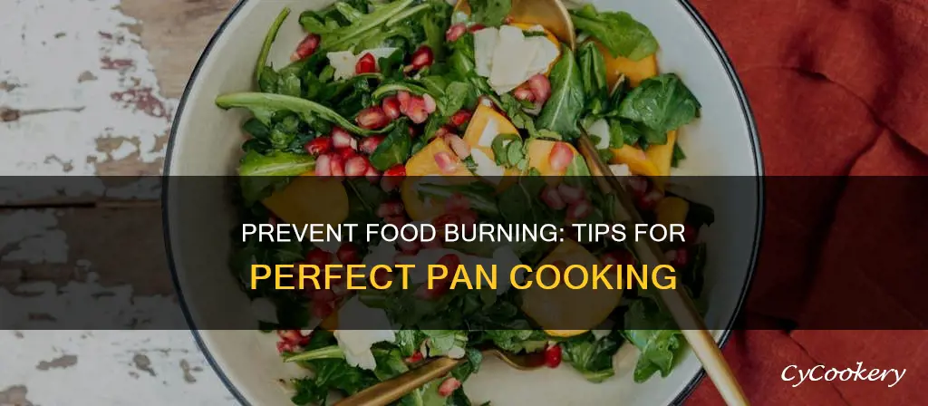 how to prevent food burning in pan