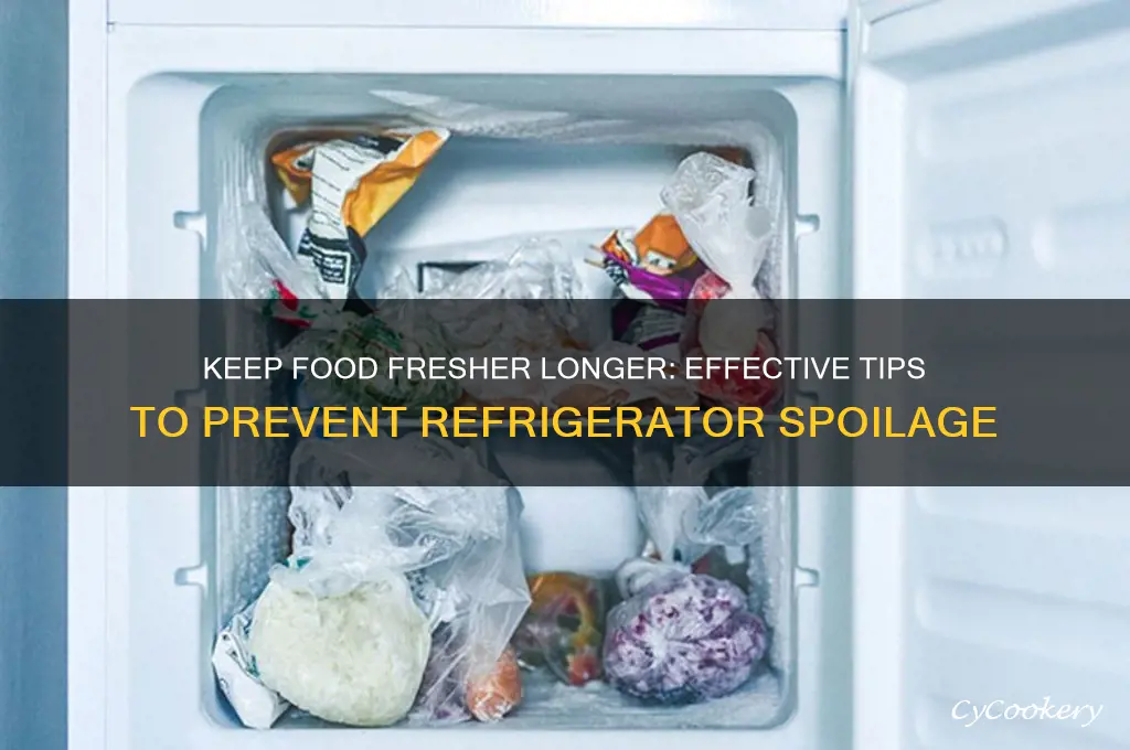 how to prevent food spoilage in refrigerator