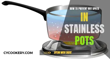 Preventing Stainless Steel Pots from Developing Hot Spots