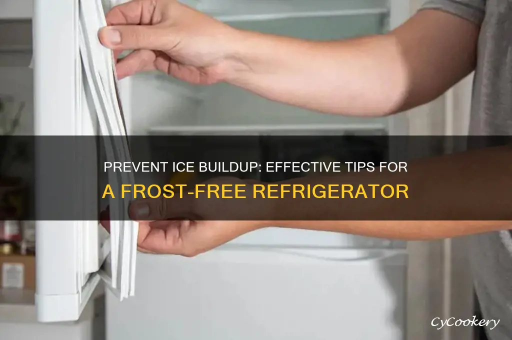 how to prevent ice formation in refrigerator