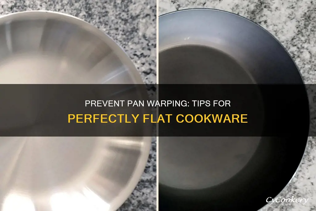 how to prevent pan from warping when hot