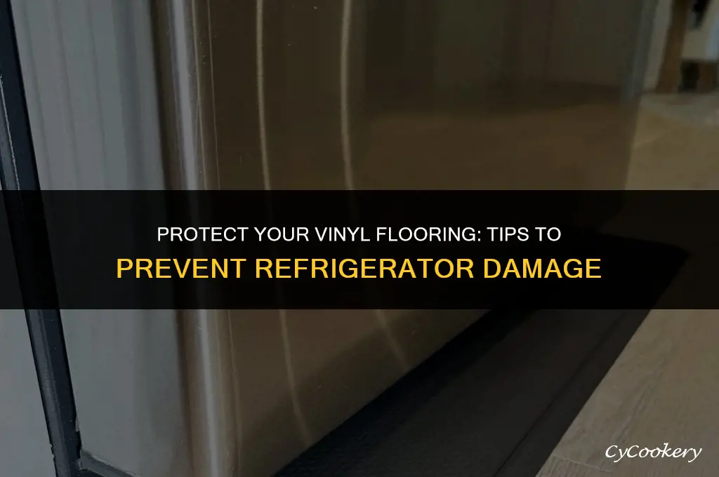 how to prevent refrigerator damaged your vjnyl flooring