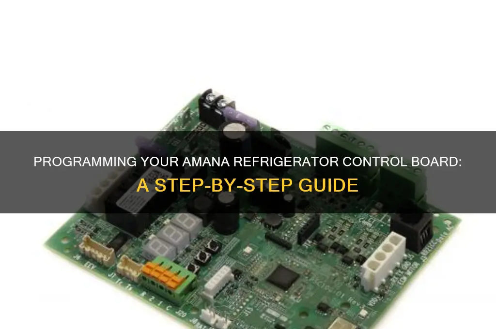 how to program amana refrigerator control board