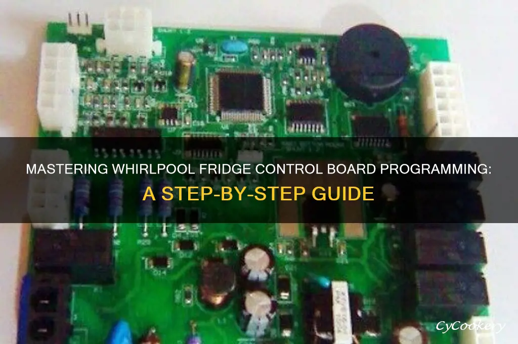 how to program whirlpool refrigerator control board