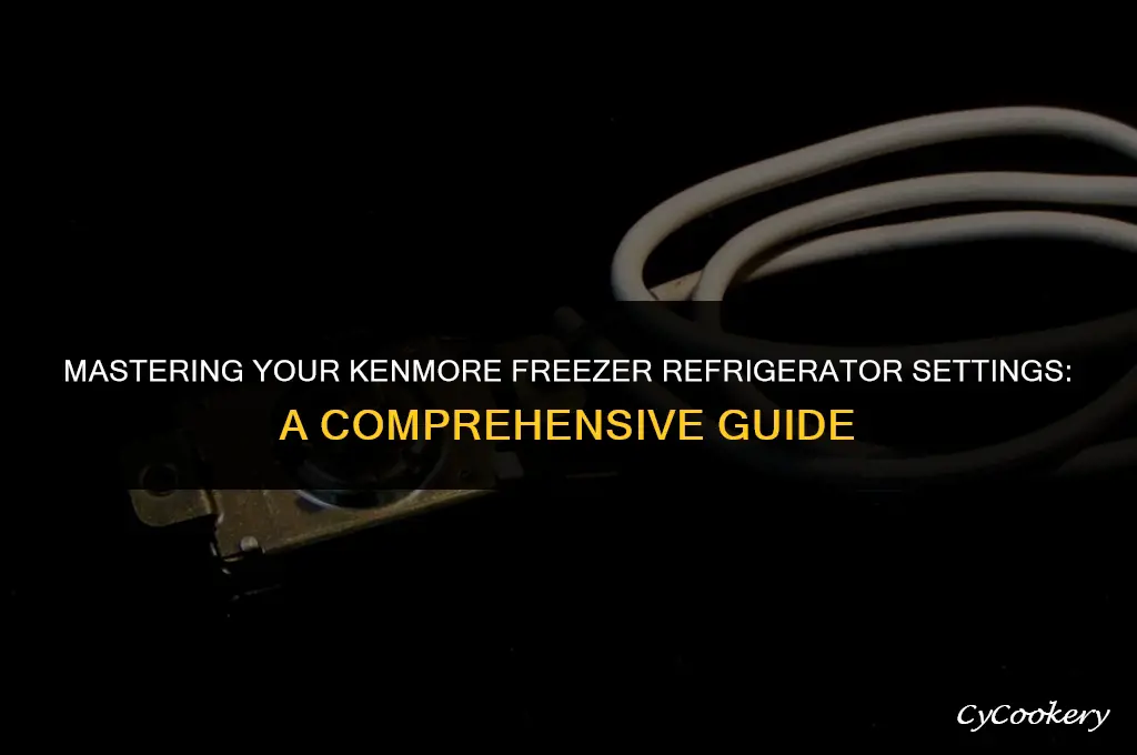 how to properly adjust kenmore reezer refrigerator setting
