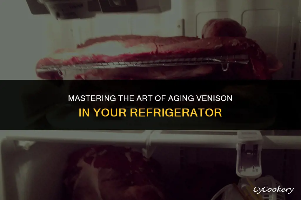 how to properly age venison in a refrigerator