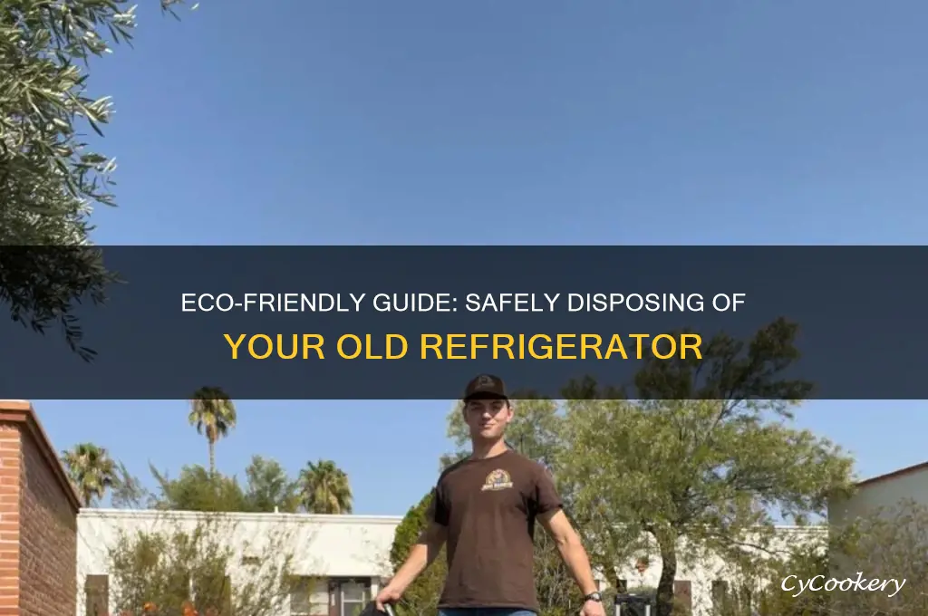 how to properly dispose of a refrigerator
