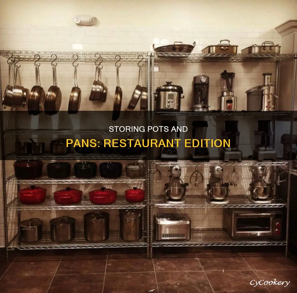 how to properly store pots and pans in resturantat