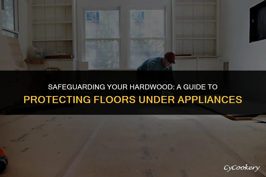 how to protect hardwood floors under dishwashers and refrigerators