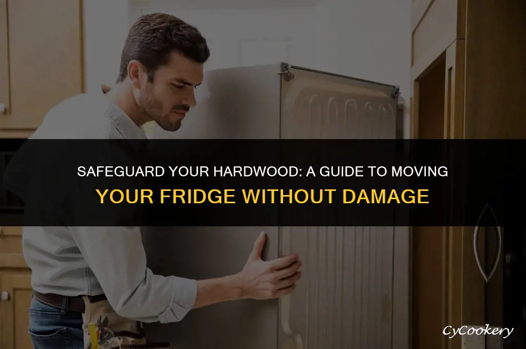 how to protect hardwood floors when moving a refrigerator