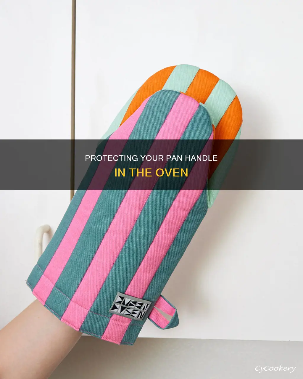 how to protect pan handle in oven