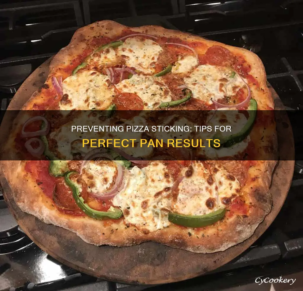 how to prvent piza from sticking to the pan