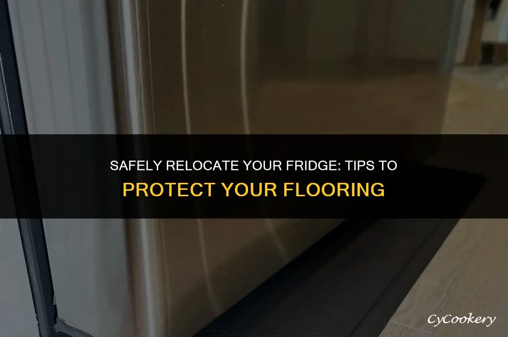 how to pull out refrigerator without damaging floor