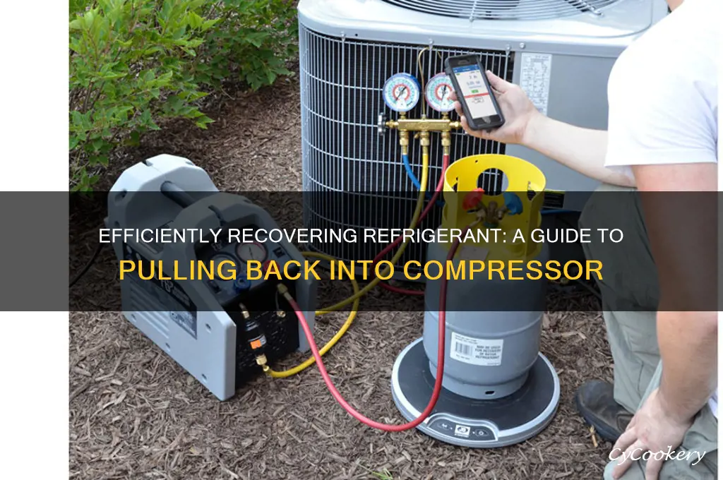 how to pull refrigerant back into compressor