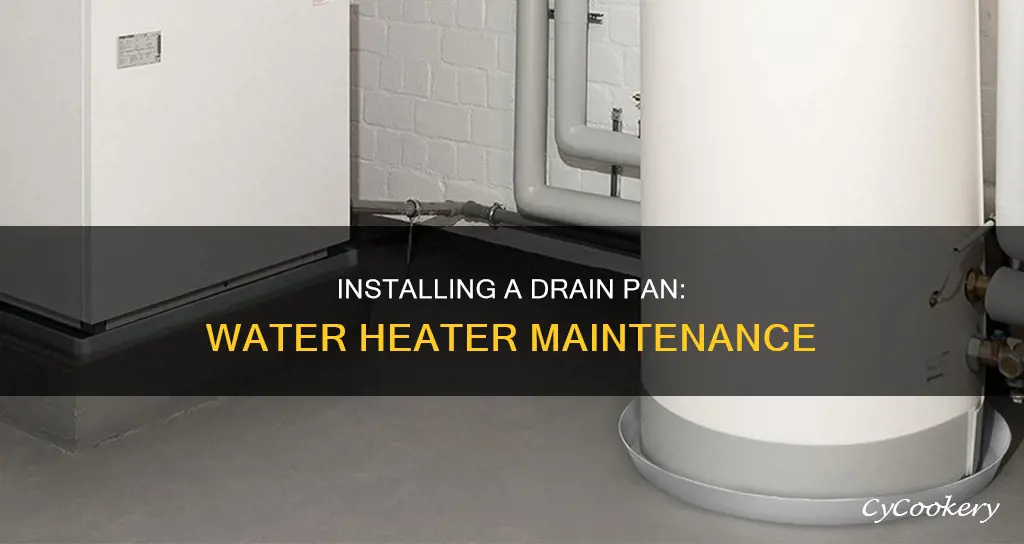 how to put a drain pan under a water heater