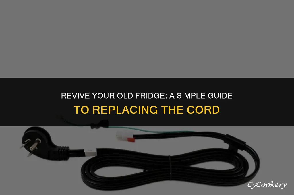 how to put a new cord on old refrigerator