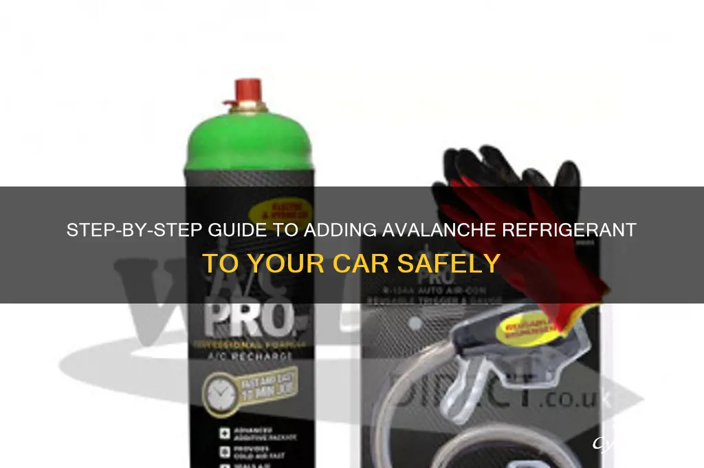 how to put avalanche refrigerant in car