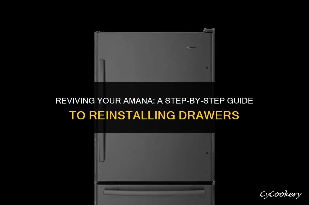 how to put drawers back in amana refrigerator