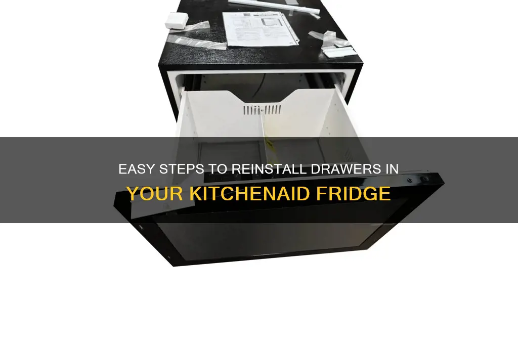how to put drawers back in kitchenaid refrigerator