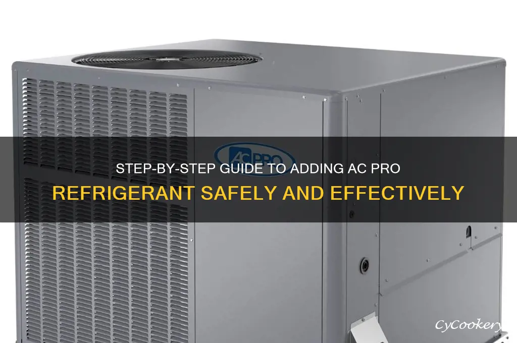 how to put in ac pro refrigerant