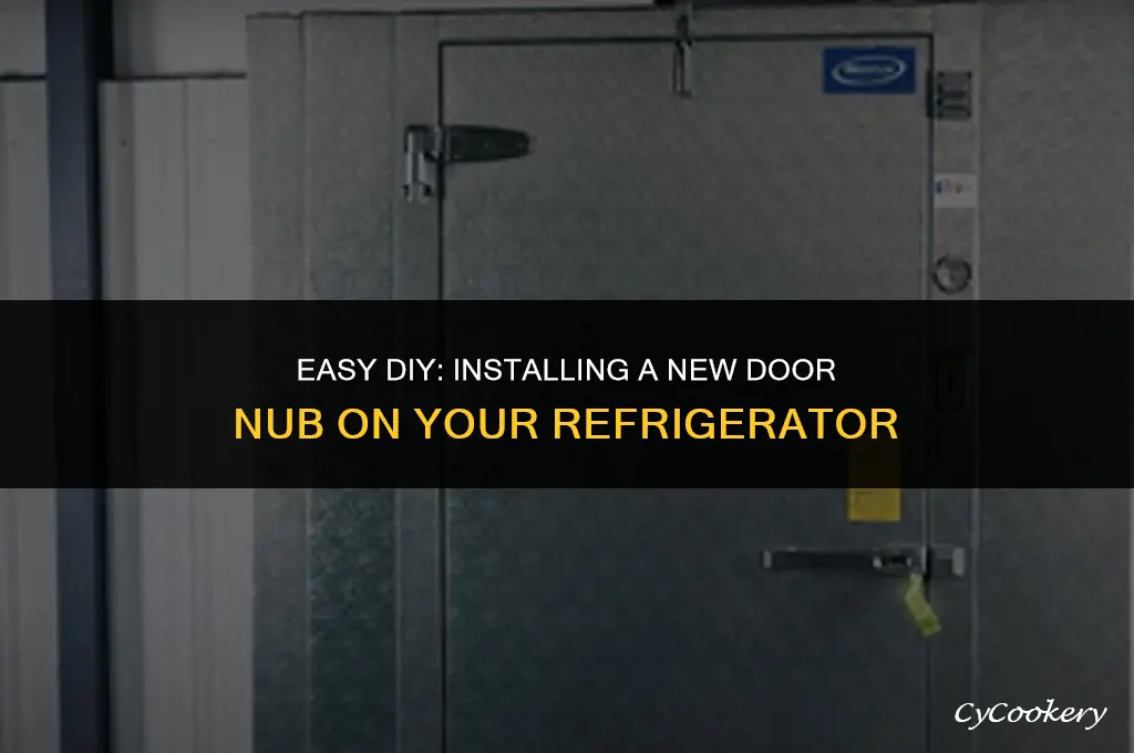 how to put in door nub on refrigerator