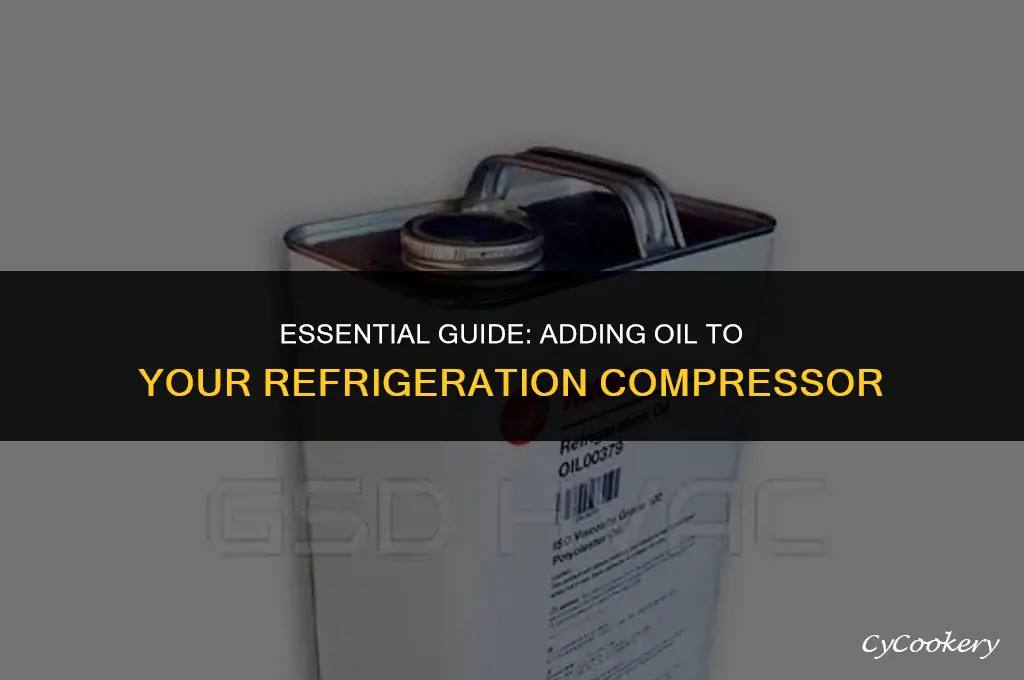 how to put oil in a refrigeration compressor