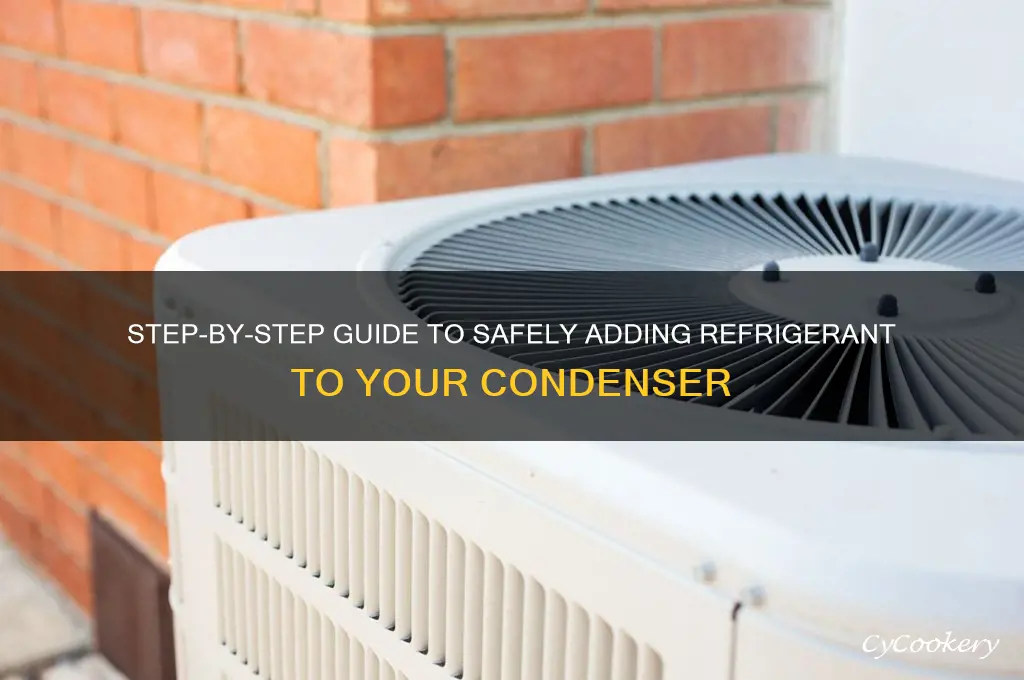 how to put refrigerant in the condenswr