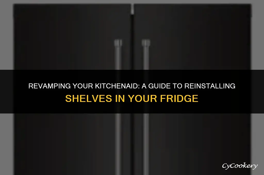 how to put shelves back in kitchenaid refrigerator