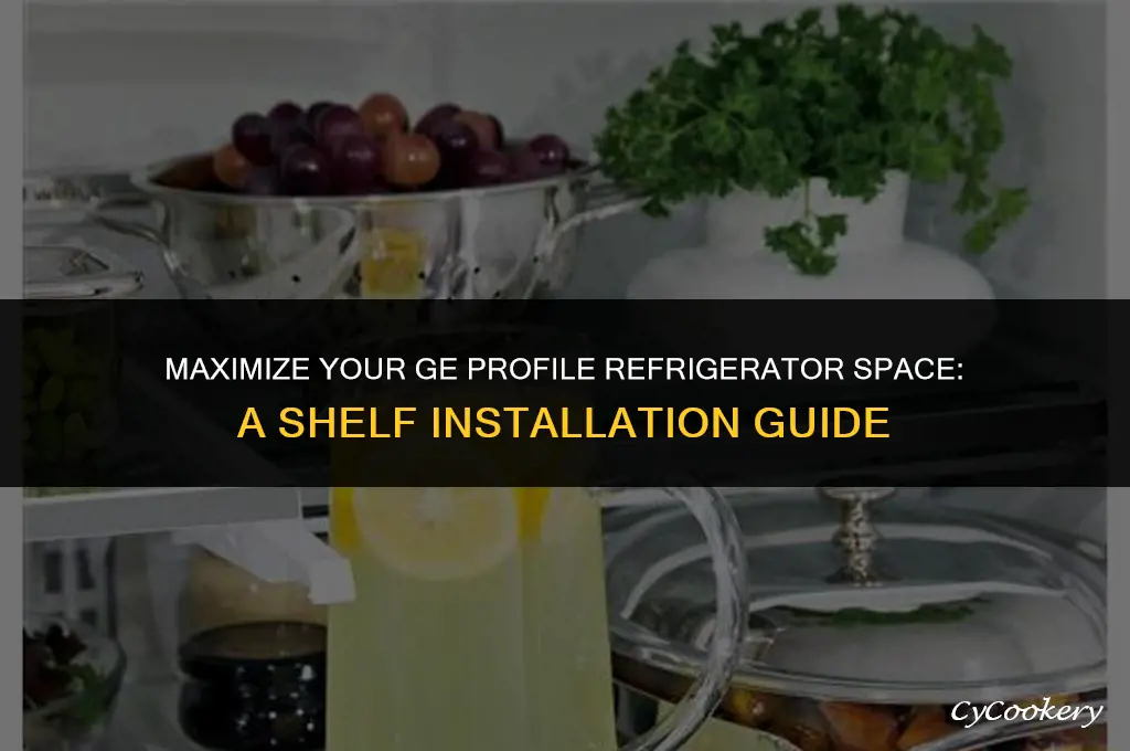 how to put shelves in ge profile refrigerator