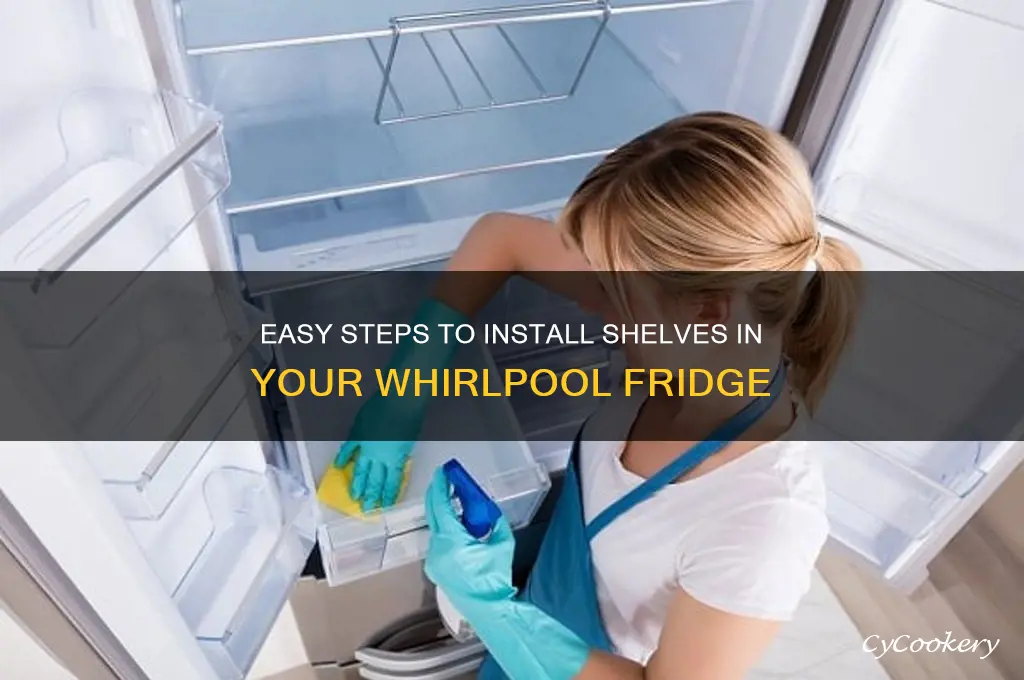 how to put shelves in whirlpool refrigerator