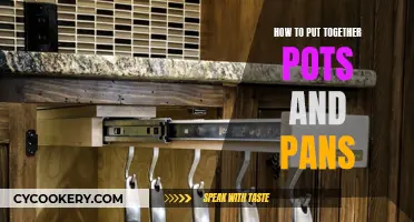 Pots and Pans: Assembly Guide