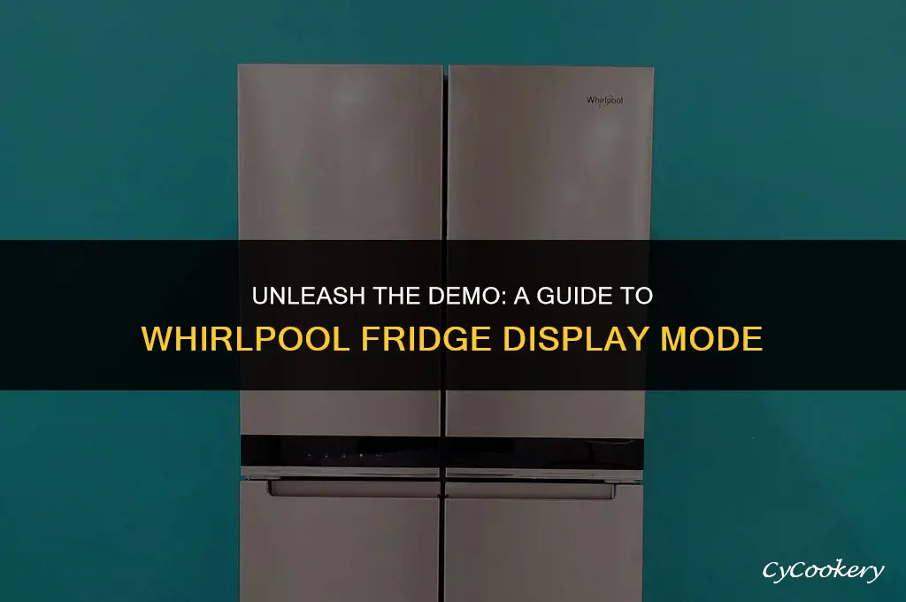 how to put whirlpool refrigerator in demo mode