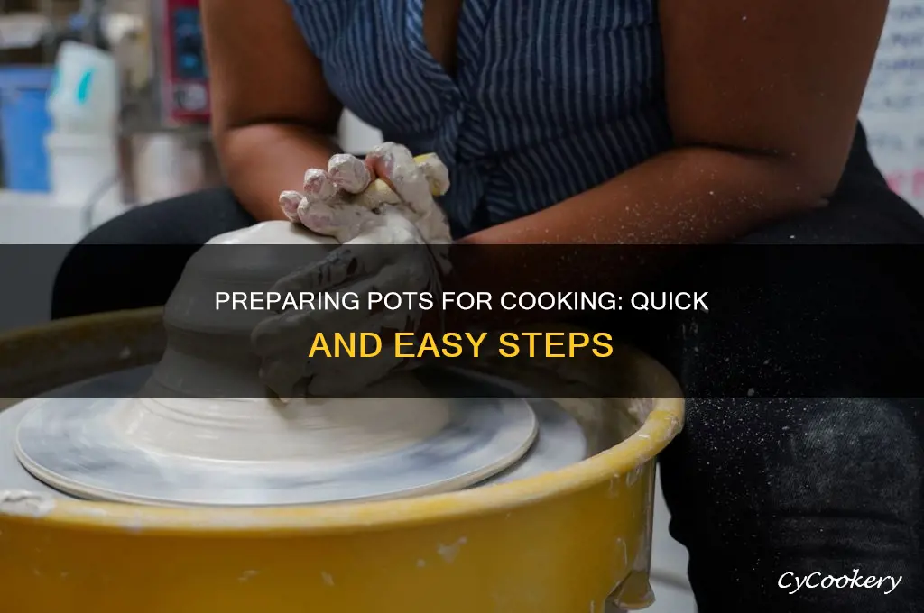 how to quickly make pot ready for cooking