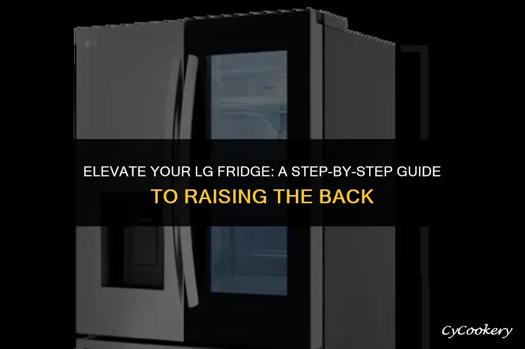 how to raise the back of an lg refrigerator