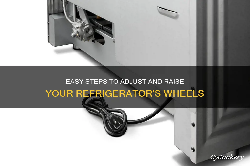 how to raise the wheel on refrigerator