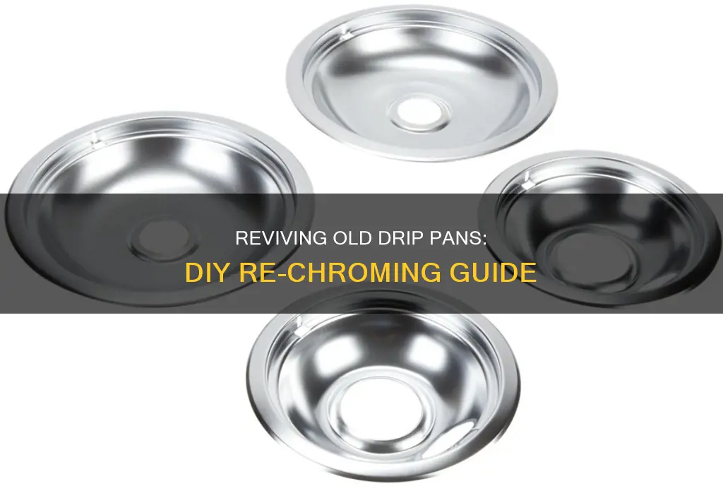 how to re chrome drip pans