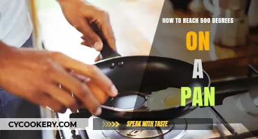 Heating a Pan: Achieving 500 Degrees and Beyond