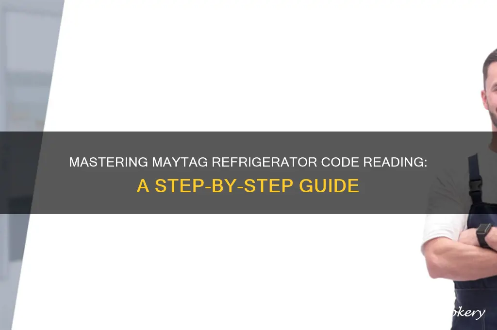 how to read code from maytag refrigerators