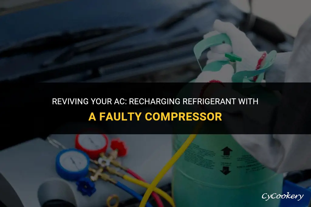 how to recharge refrigerant when compressor is not working