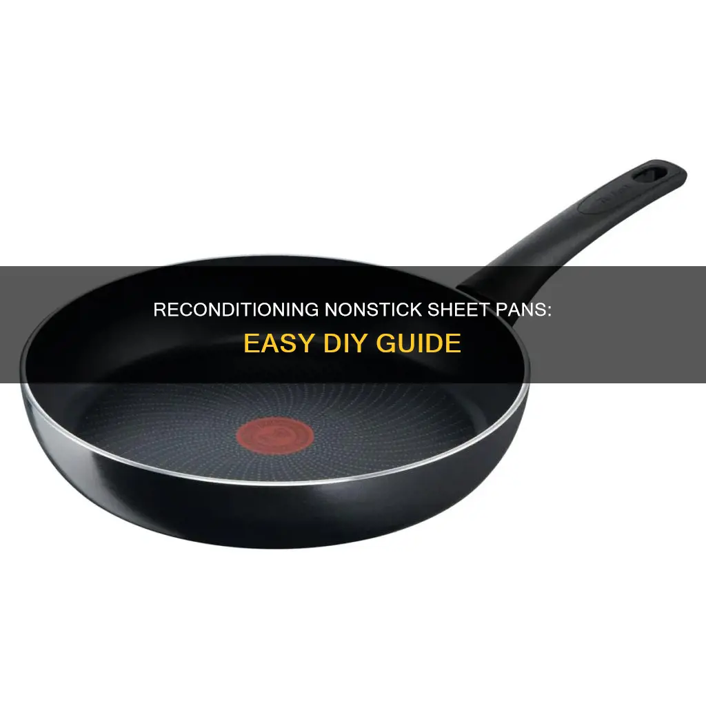 how to recondition a nonstick sheet pan