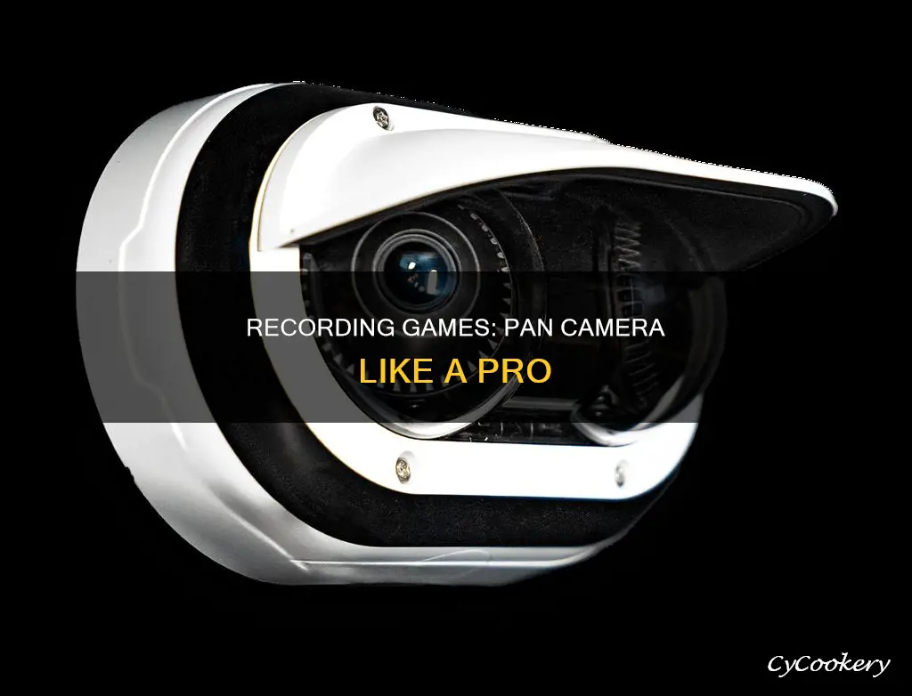 how to record games and pan camera