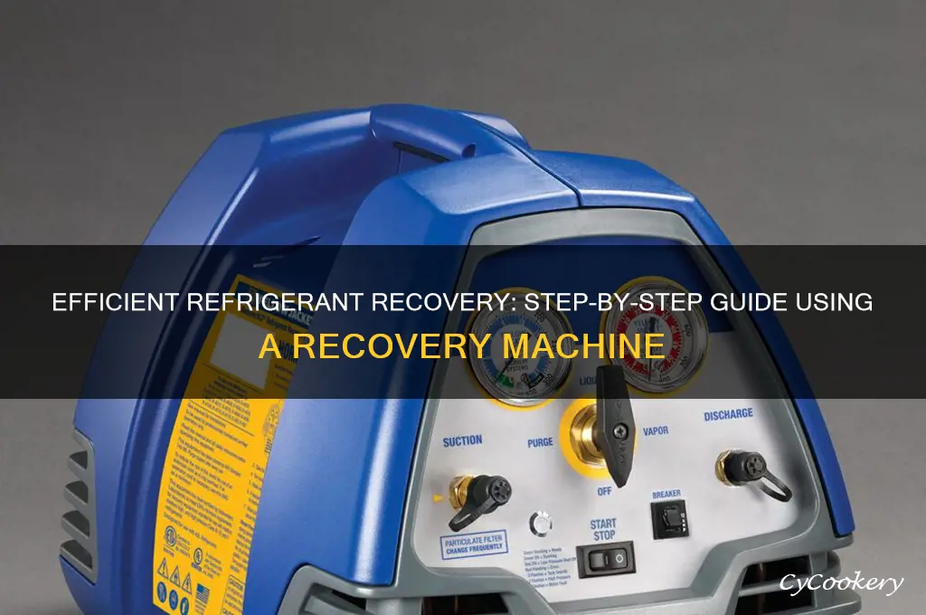 how to recover refrigerant with a recovery machine