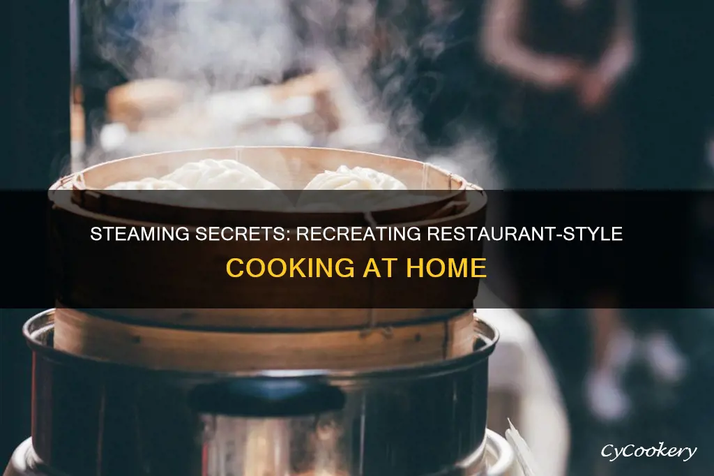 how to recreate steaming cooking at home