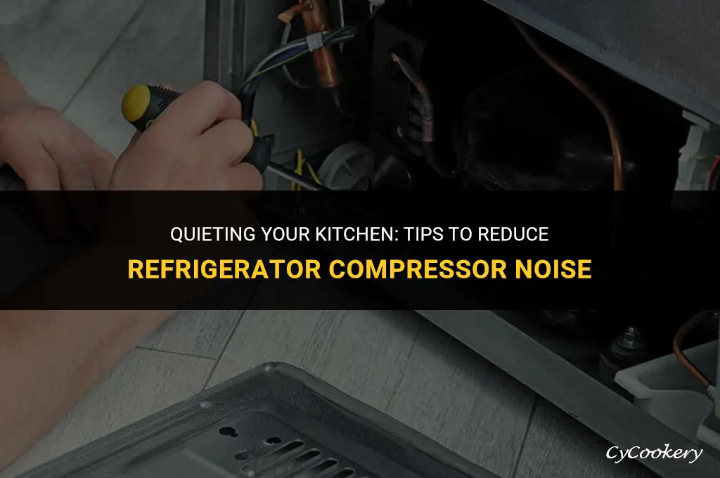 how to reduce the noise of refrigerator compressor