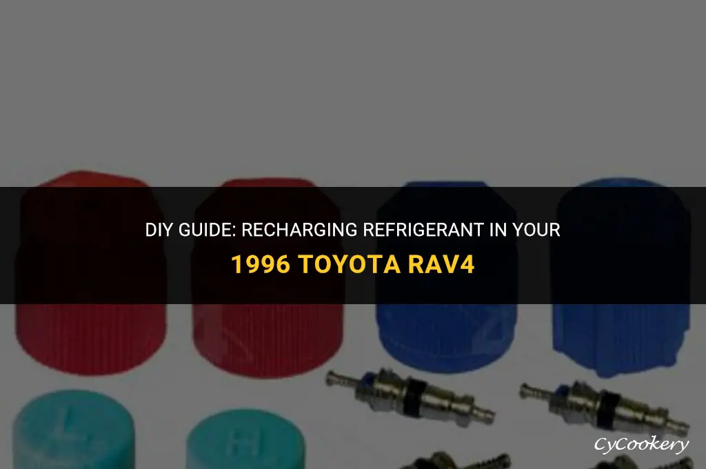 how to refill refrigerant in toyota rav4 1996