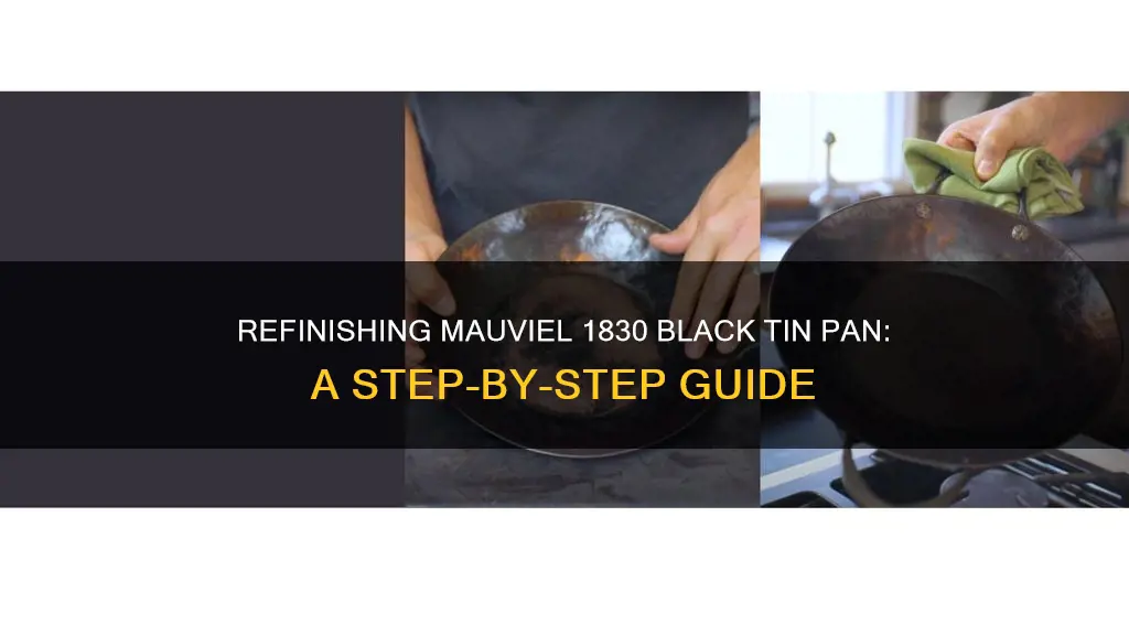 how to refinish mauviel 1830 black tin pan