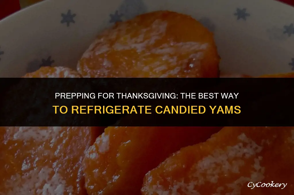 how to refrigerate candied yams few days before thanksgiving